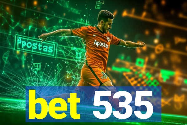 bet 535